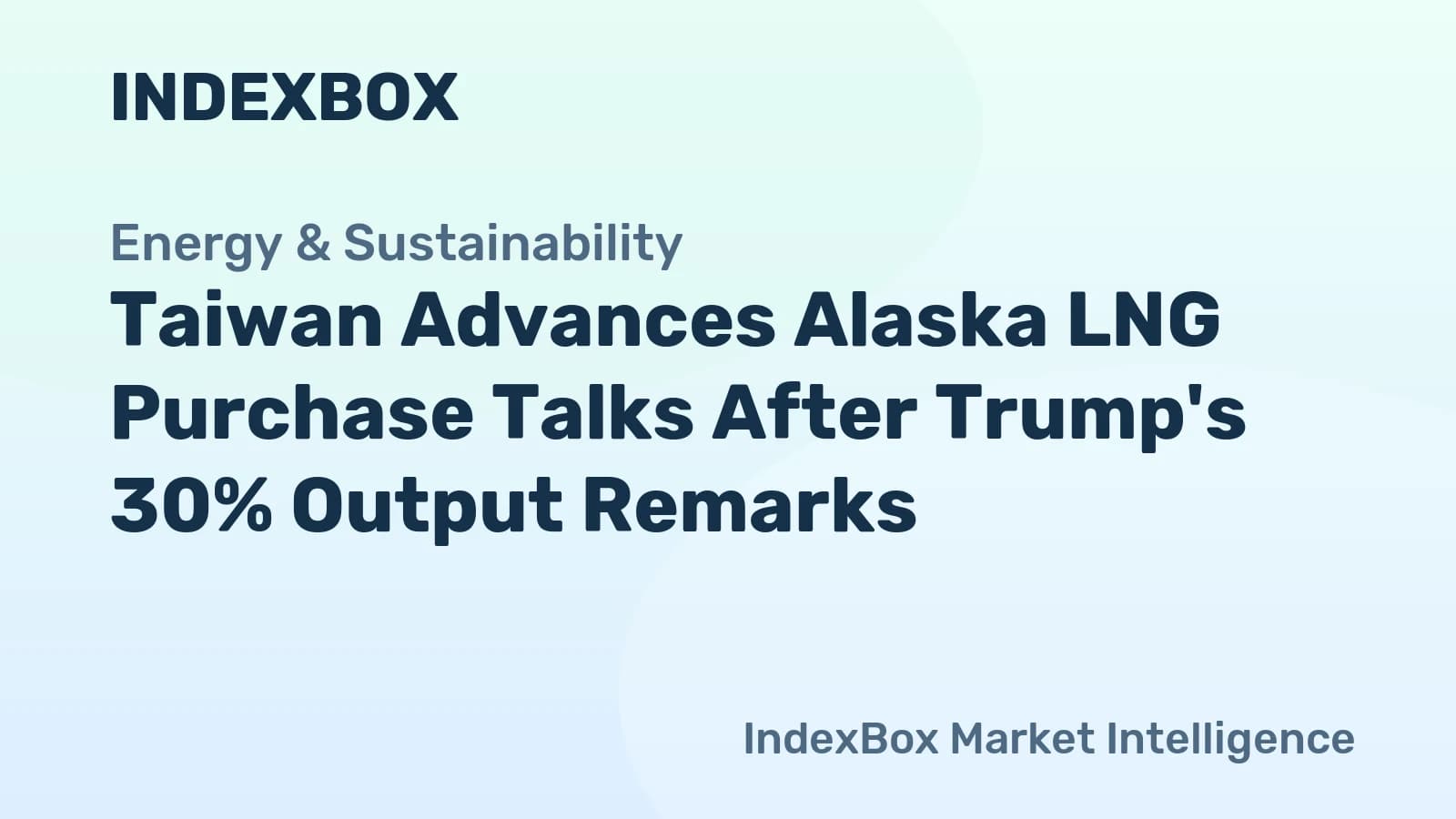 Taiwan Reports Progress on Alaska LNG Talks After Trump ...