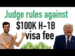Judge strikes down H-1B $100K fee