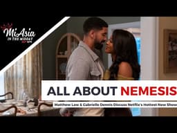 MIASIA IN THE MIDDAY | All About Netflix's Hottest New Heist Drama, "Nemesis"