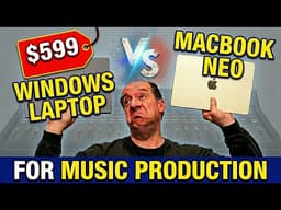 Can a $599 Windows laptop beat a MacBook Neo for music production?