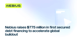 Nebius raises $775 million in first secured debt financing to accelerate global buildout