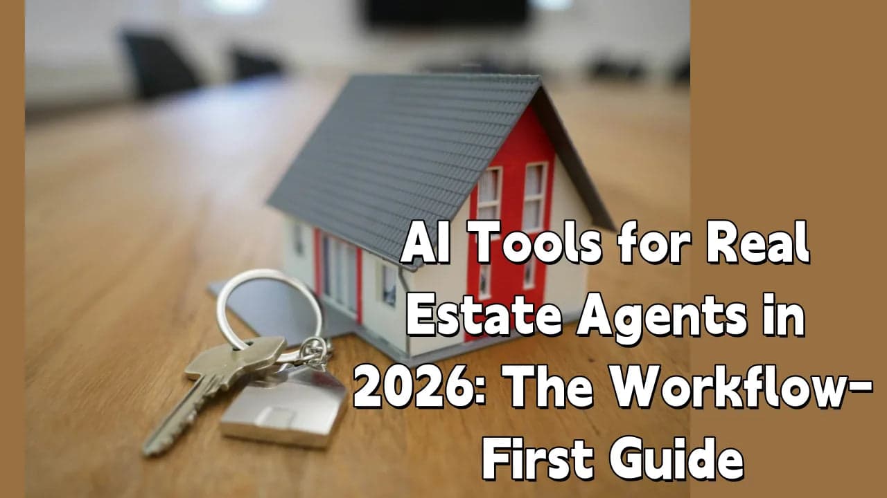 AI Tools for Real Estate Agents in 2026: The Workflow ...