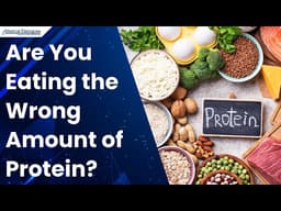 Study Finds Protein Requirements Vary Widely, Challenging Standard Daily Intake Recommendations