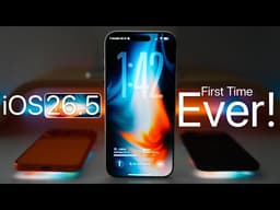 iOS 26.5 - First Time Ever!