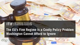 The EU's Fine Regime Is a Costly Policy Problem Washington Cannot Afford ...