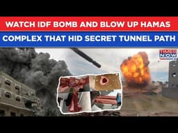 Watch: IDF Blows Up Hamas Complex That Hid Secret Tunnel Path| Arms, Explosives Found In Daring Raid