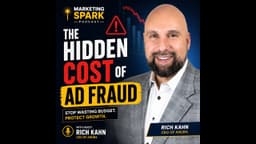 Ad Fraud Is Poisoning Marketing Data | Rich Kahn on Marketing Spark