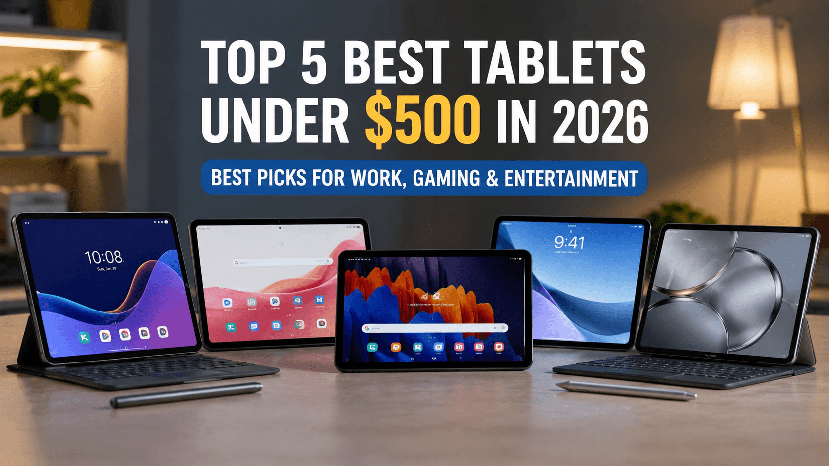 Top 5 Best Tablets Under $500 in 2026 - matrixo tech