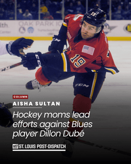 Sultan: Hockey moms lead efforts against Blues player Dillon Dubé