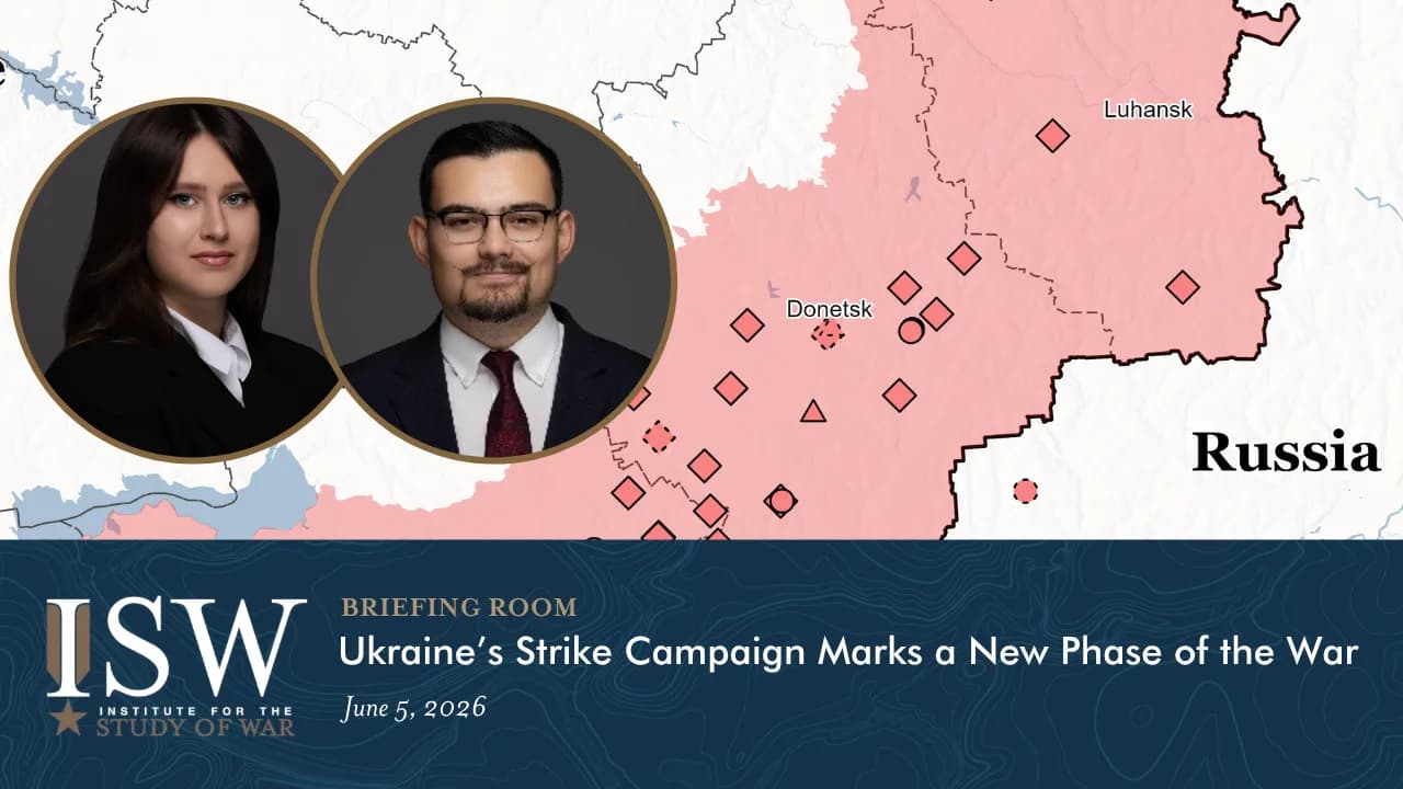 Ukraine’s Strike Campaign Marks a New Phase of the War