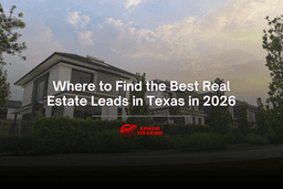Where to Find the Best Real Estate Leads in Texas: 2026 ...
