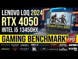 Lenovo LOQ i5 13450HX + RTX 4050 🔥 Gaming Test – Worth It in 2026? | Tested in 16 Games | RTX 4050 |