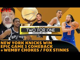 LIVE! #TWOforONE: SPURS BLOW GAME 4 TO KNICKS IN NBA FINALS + DE'AARON FOX TWEAKS | Hosted by TPJ