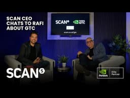 Inside GTC - Scan CEO Elan Raja & Rafi Nizam Discuss Key Announcements After NVIDIA GTC 2026