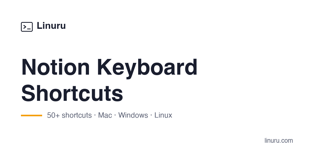 Notion Keyboard Shortcuts — Mac, Windows & Linux | Linuru