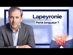 Maladie de La Peyronie : perd-on vraiment en longueur ? Réponse du Dr Sébastien Beley, urologue