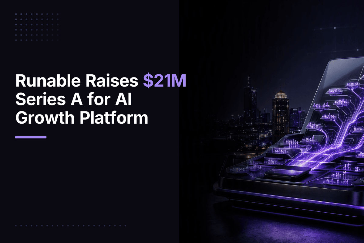 Runable Raises $21M Series A for AI Growth Platform