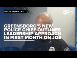 Greensboro’s new police chief outlines leadership approach in first month on job