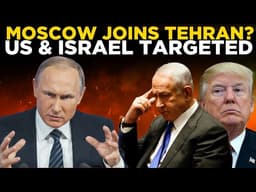 Live: Moscow & Tehran Join Forces – World War 3 Fears As Russia Backs Iran Against US & Israel