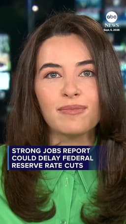 Strong jobs report could delay Federal Reserve rate cuts