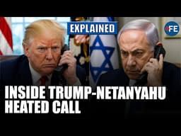Netanyahu’s ‘Hair Was On Fire’: Inside Trump’s Explosive Phone Call With Israeli PM Over Iran