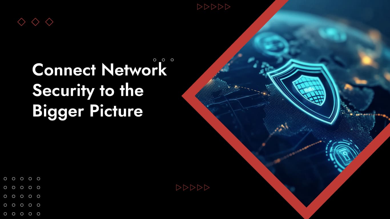 Connecting Network & Cybersecurity Operations