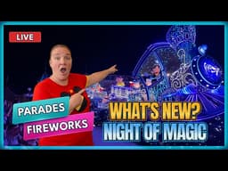 🔴 LIVE: Magic Kingdom at Night | Starlight Parade, Happily Ever After & Disney Magic