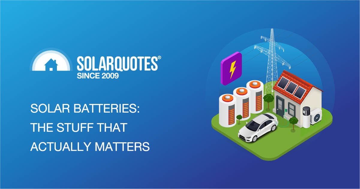 Solar Batteries: The Stuff That Actually Matters
