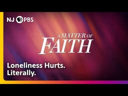 Can Religion Save Us from the Loneliness Epidemic?  | THIRTEEN