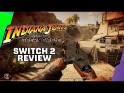 Indiana Jones and the Great Circle Switch 2 Review