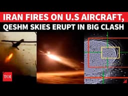 Fierce 'Iran Vs U.S. Clash' In Qeshm; IRGC Launches Surprise Strike On American Aircraft | Watch