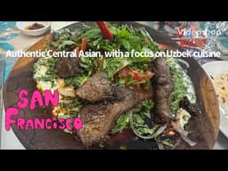 The Uzbek Food Spot Everyone Needs to Try in San Francisco| This Hidden Restaurant Blew Us Away!