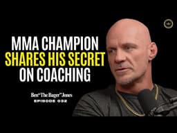 MMA Champions Mindset Towards COACHING Fighters The RIGHT WAY w/Ben "The Bager" Jones