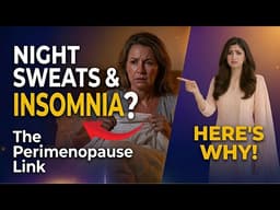 Night Sweats and Insomnia During Perimenopause? Here's Why