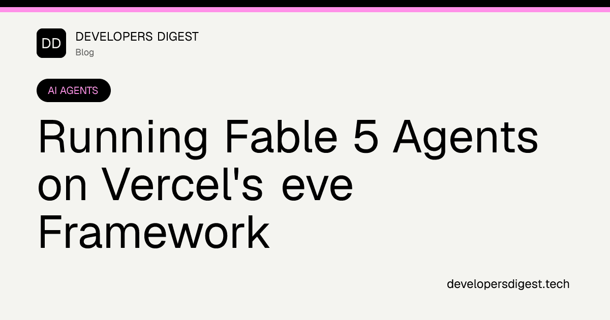 Running Fable 5 Agents on Vercel's eve Framework