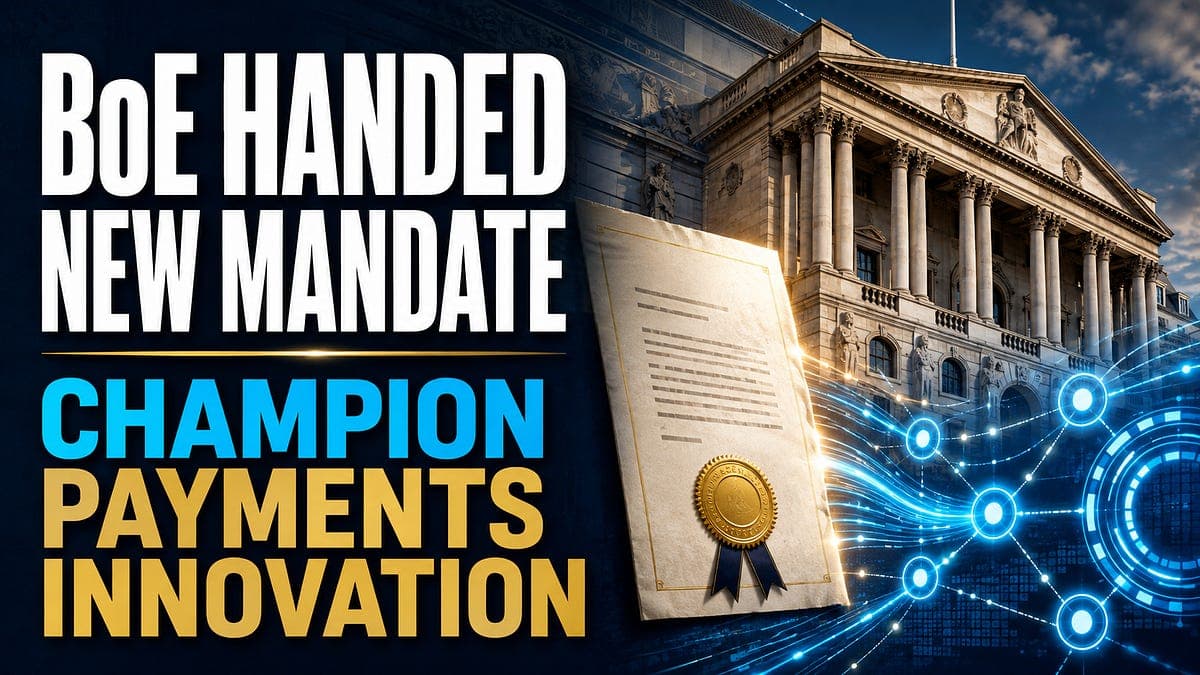 BoE Handed New Mandate to Champion Payments Innovation