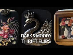 Dark & Moody Thrift Flips | High-End Vintage DIY Decor 