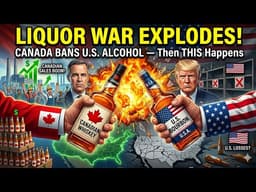 Liquor War ERUPTS — Canada BANS U.S. Alcohol and the Fallout Is Shocking!