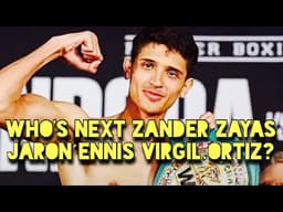 Who's Next For Sebastian Fundora? Jaron Ennis, Zander Zayas, Virgil Ortiz???