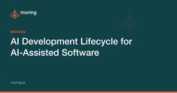 AI Development Lifecycle for AI-Assisted Software | moring