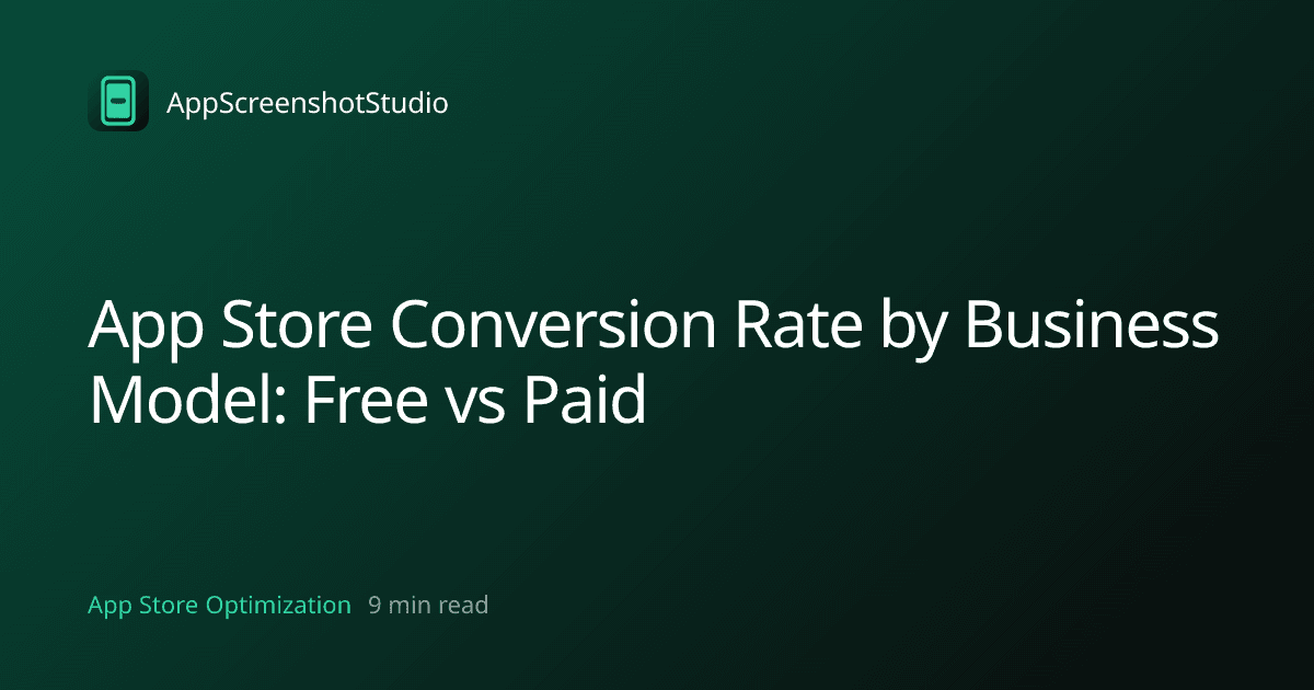App Store Conversion Rate by Business Model: Free vs Paid