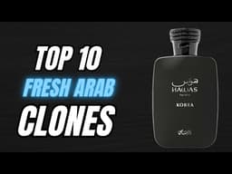 10 Amazing Fresh Arabian Clone Fragrances For Men