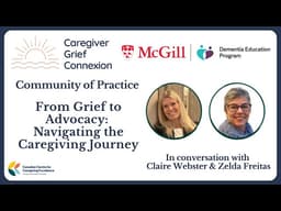 From Grief to Advocacy: Navigating the Caregiving Journey - Community of Practice