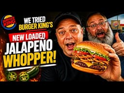 We Tried Burger King's New Loaded Jalapeno Whopper!