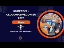 Tigera at KubeCon EU 2026: Calico, Kubernetes Networking, AI Workloads, and Platform Consolidation