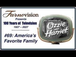 E38: Ozzie and Harriet — America’s Favorite Family (1952) | 100 Years of Television #69