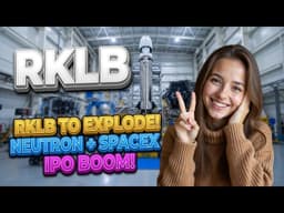 RKLB to Explode! Neutron + SpaceX IPO Boom! RKLB Stock Analysis