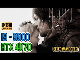 Death Stranding 2: On the Beach — MAX Settings✔️DLSS: Q✔️RTX✔️FG✔️| 2K (i9 - 9900 & RTX4070) | Test