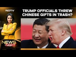 Trump News | US-China Trust Crisis? Trump Officials Threw Chinese Gifts In Trash Bin