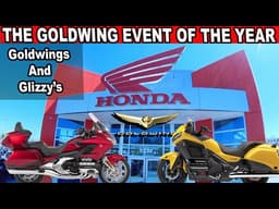 Goldwing and Glizzys: Honda Goldwing Event Of The Year. A HIGH ENERGY Turnout!
